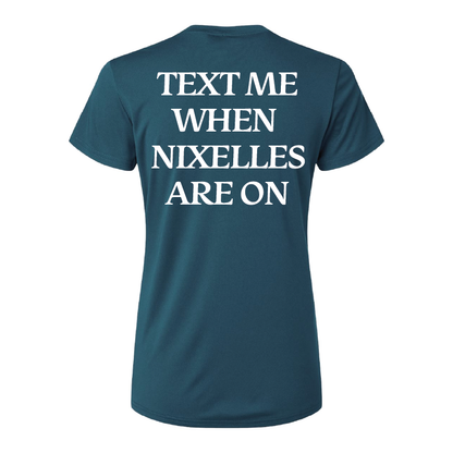 Text Me When Nixelles Are On - T-Shirt